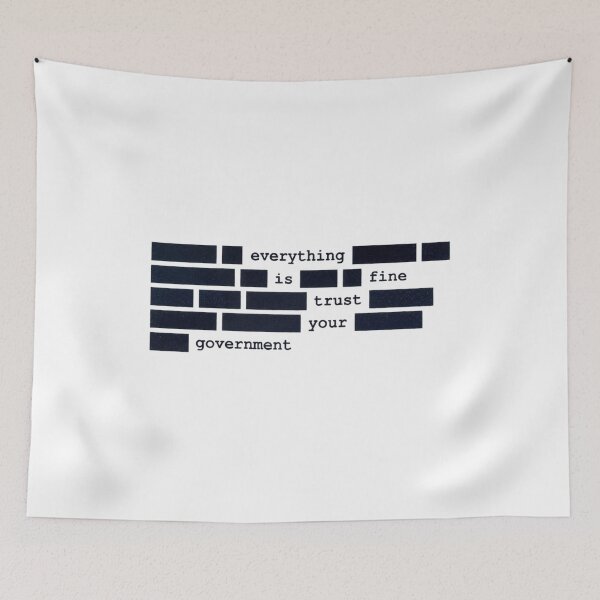 Item preview, Everything Is Fine Trust Your Government Political Satire designed and sold by OMITTEROMINOUS.