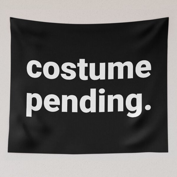 Item preview, Costume Pending – Funny Halloween Saying designed and sold by Text-based T-Shirts and Gifts.