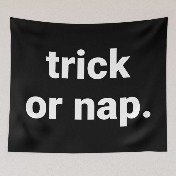 Item preview, Trick Or Nap – Funny Halloween Saying designed and sold by Text-based T-Shirts and Gifts.