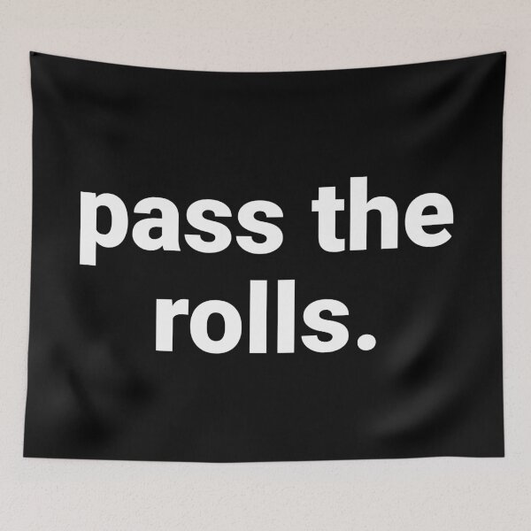 Item preview, Pass The Rolls – Funny Thanksgiving Saying designed and sold by Text-based T-Shirts and Gifts.