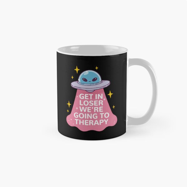 Item preview, Get In Loser We're Going to Therapy Alien UFO Funny designed and sold by OMITTEROMINOUS.