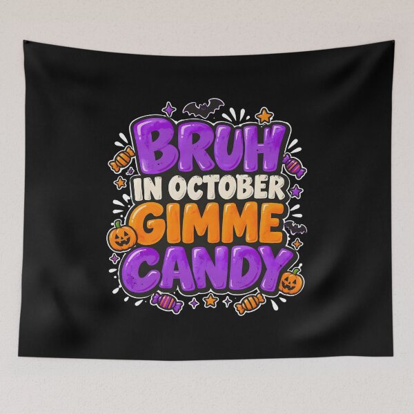 Item preview, Bruh In October Gimme Candy Halloween Design designed and sold by Dmo3HarkoArt.