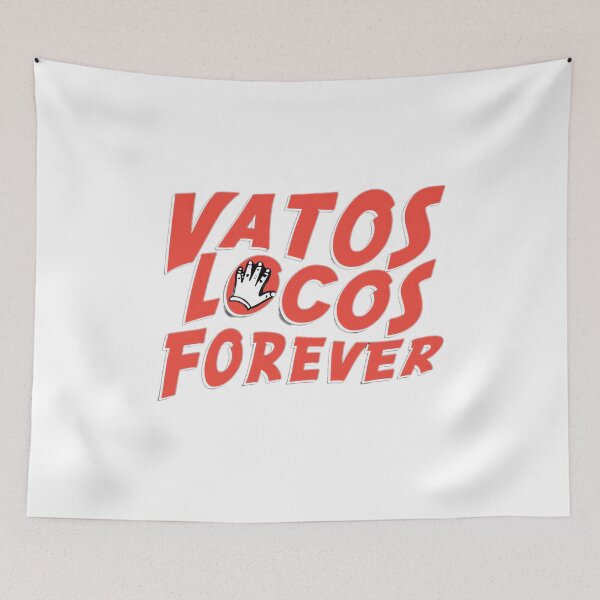 Artikelvorschau, Vatos Locos Forever entworfen und verkauft von AtMostFearart.