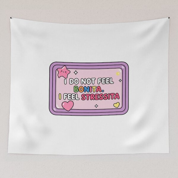 Item preview, I Do Not Feel Bonita Stressita Funny Sarcastic Quote designed and sold by OMITTEROMINOUS.
