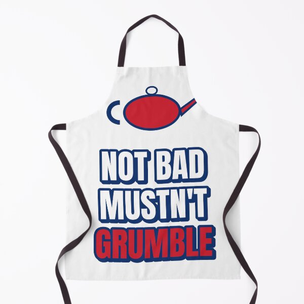 Item preview, Not Bad Mustn't Grumble – British Small Talk designed and sold by Nation Banter.