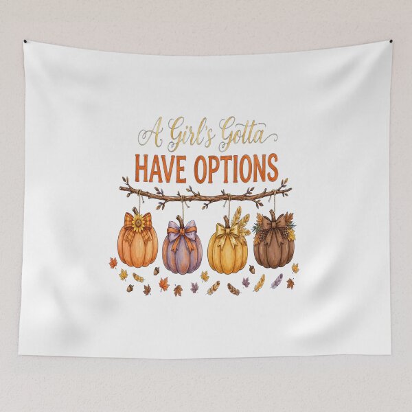 Item preview, A Girl's Gotta Have Options Thanksgiving Pumpkins Fall Coquette designed and sold by OmniaRozza.