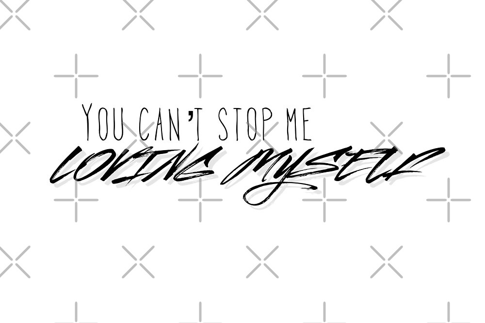 You Can T Stop Me Loving Myself Bts By Aqdang Redbubble