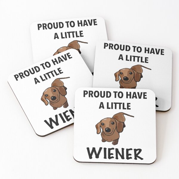 Item preview, Proud To Have A Little Wiener designed and sold by leone-laurinda.