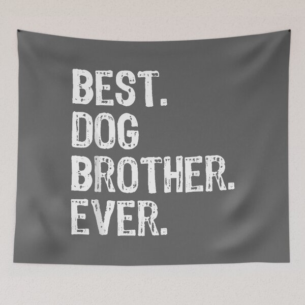 Item preview, Best Dog Brother Ever Cool Christmas Gift designed and sold by KristineLi.