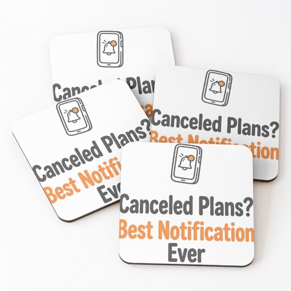 Item preview, Canceled Plans Best Notification Ever designed and sold by DaFoox.