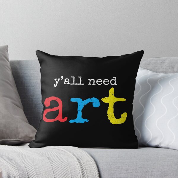 Item preview, You All Need Art - Art Teacher Funny Gift designed and sold by velcadefarezi.