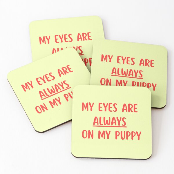 Item preview, (Red) My eyes are always on my puppy funny pet quote designed and sold by r-wan-design.