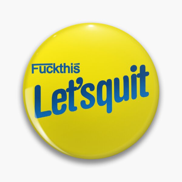 Item preview, F ck This Let’s Quit Sarcastic Funny Statement designed and sold by OMITTEROMINOUS.
