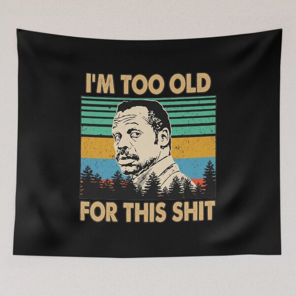 Item preview, Lethal Weapon I’m too old 1 designed and sold by Chaker-Empty.