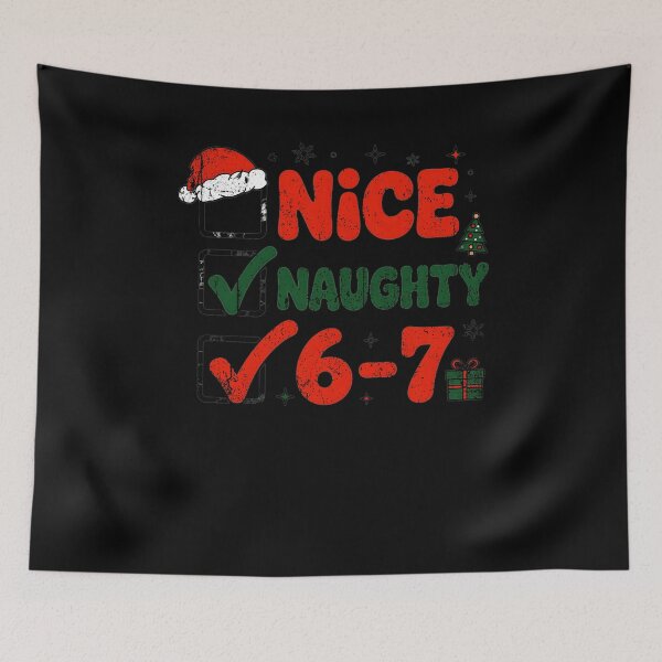 Item preview, Christmas Nice Naughty 67 Brainrot Funny 6-7 Meme Slang designed and sold by RamonaTeal.