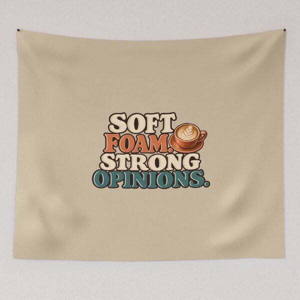 Item preview, Soft Foam. Strong Opinions. — Funny Cappuccino Coffee Design designed and sold by VioVibe.