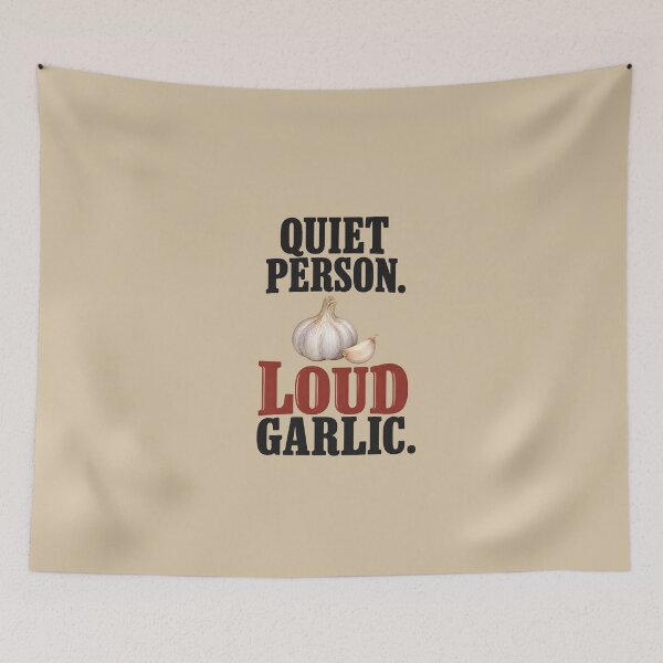 Item preview, Quiet Person. Loud Garlic. — Funny Garlic Lover Design designed and sold by VioVibe.