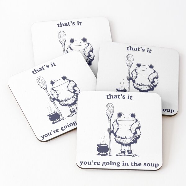Item preview, That's it you're going in the soup funny frog  designed and sold by BrownHorse90s.