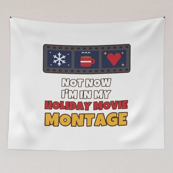Item preview, Not Now I'm In My Holiday Movie Montage Funny Christmas Movie Lover designed and sold by Bornprints.