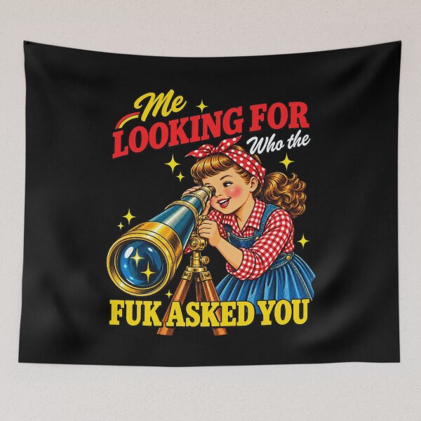 Item preview, Me Looking For Who The F ck Asked You designed and sold by QLShop.