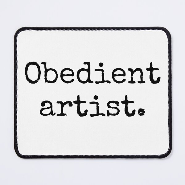 Item preview, Obedient Artist: Obedient artist. designed and sold by suvikaisu.