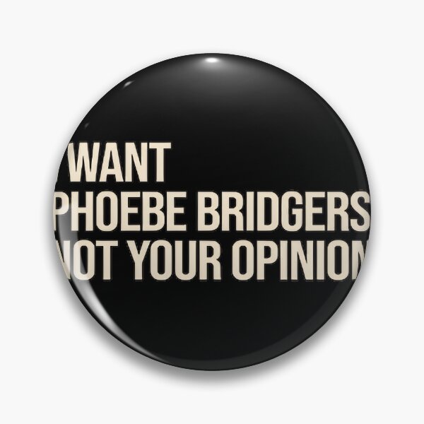 Item preview, I Want Phoebe Bridgers Not Your Opinion Indie Music Fan Design designed and sold by graphicworld78.