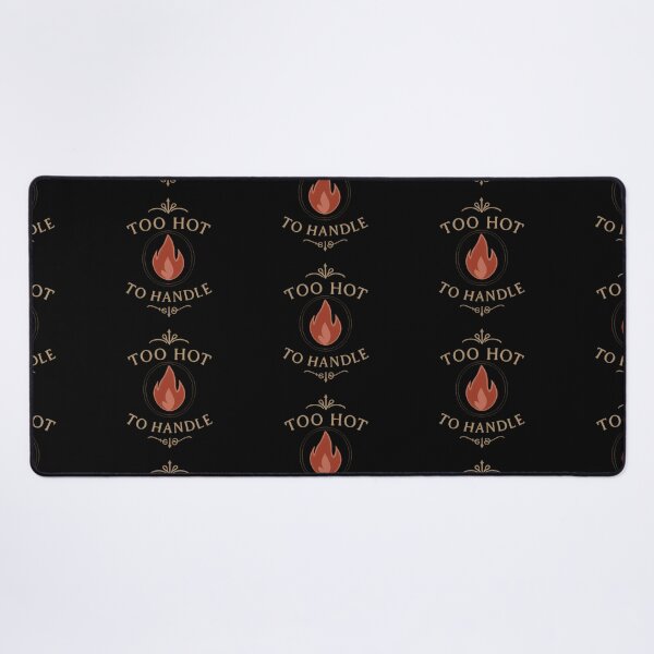 Item preview, Too Hot to Handle Quote Humor designed and sold by Bizzfora.