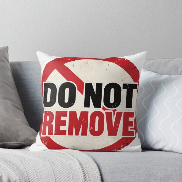 Item preview, Do Not Remove Prohibition Sign Bold Warning Funny T-Shirt designed and sold by medicalkinoko.
