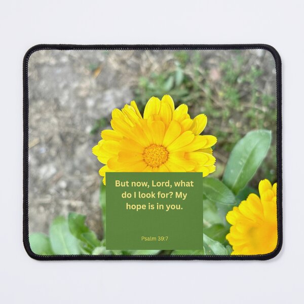 Item preview, Psalm 39:7 yellow flower background  designed and sold by happytraveller1.