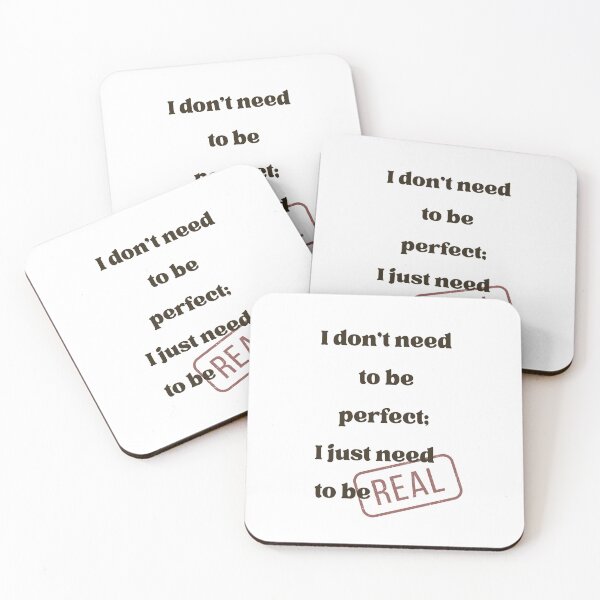 Item preview, I Don't Need To Be Perfect Just Be Real Quote designed and sold by els-shop.