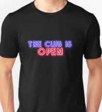 The Club Is Open Unisex T-Shirt