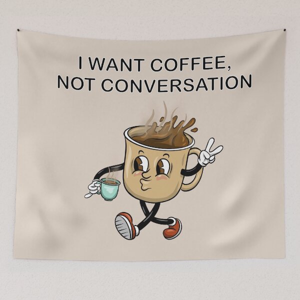 Item preview, I want coffee, not coversation designed and sold by jclar-art.