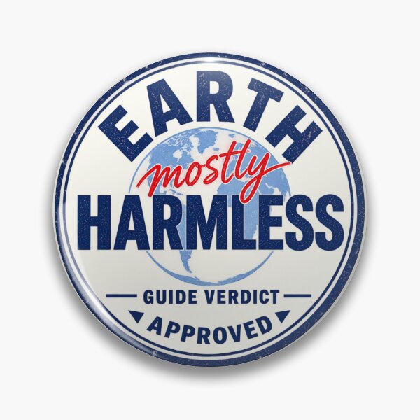 Item preview, Earth Mostly Harmless Guide Verdict Approved Badge designed and sold by yinon-h.
