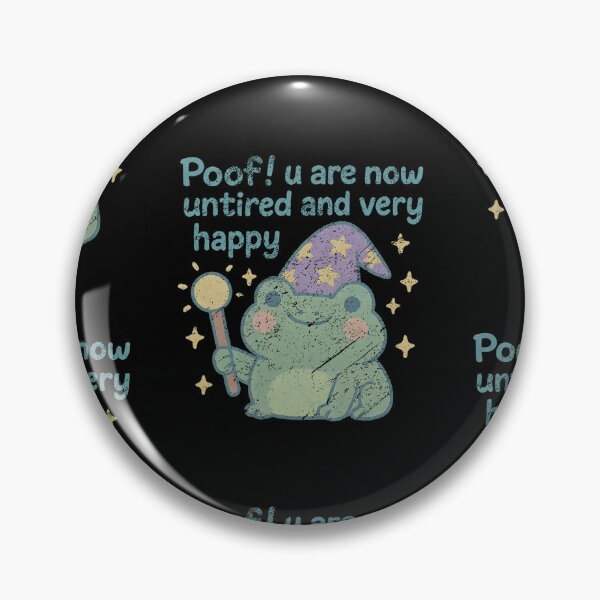 Item preview, Cute Wizard Frog Poof U Are Now Untired And Very Happy designed and sold by DevilMayCrySh.