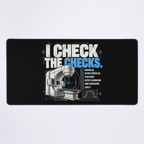 Item preview, I Check The Checks Medical Physicist QA Design designed and sold by amndro.