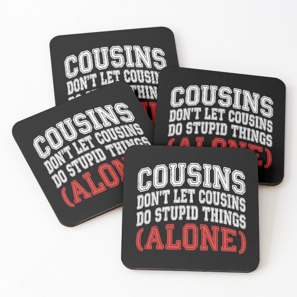 Item preview, Cousins Don't Let Cousins Do Stupid Things (Alone) Family Matching Cousin Reunion designed and sold by Hernisemok.