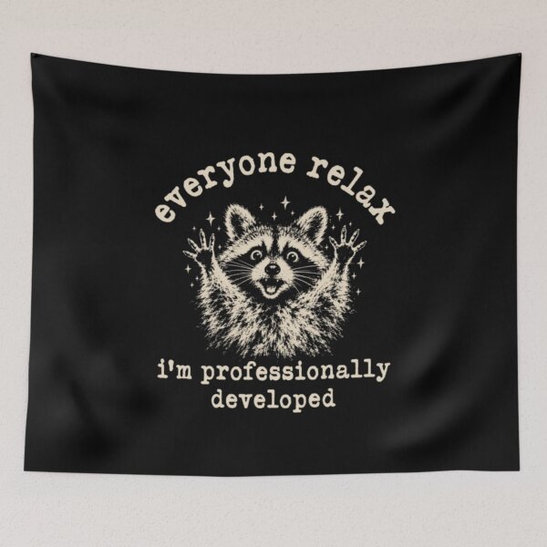 Item preview, Everyone Relax I'm Professionally Developed Funny Raccoon designed and sold by ghanagjkiyf.