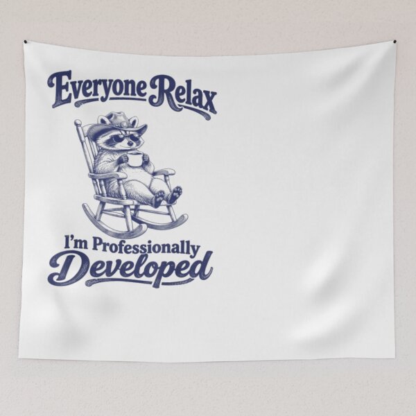Item preview, Everyone Relax I'm Professionally Developed Funny Raccoon_Everyone Relax I'm Professionally Developed Funny Raccoon designed and sold by ghanagjkiyf.