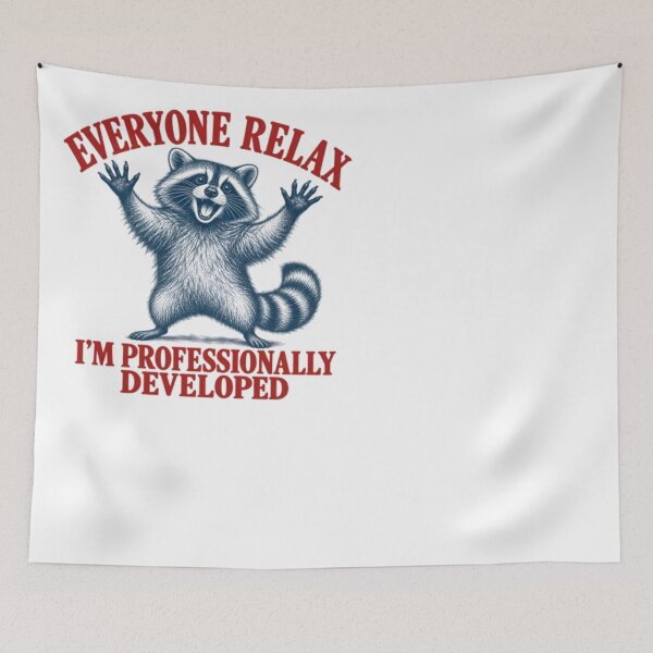 Item preview, Everyone Relax I'm Professionally Developed - Funny Raccoon designed and sold by ghanagjkiyf.