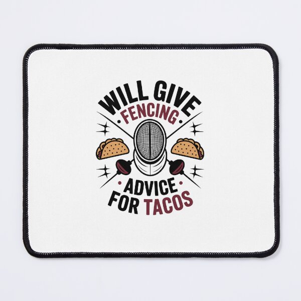 Item preview, Will Give Fencing Advice For Tacos designed and sold by jkrphoto.