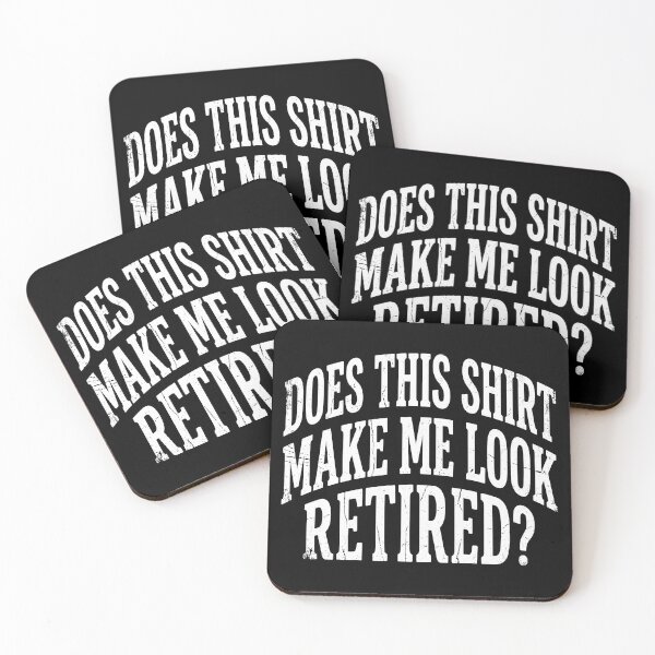 Item preview, Does This Make Me Look Retired? Funny Retirement Humor Retiree designed and sold by Hernisemok.