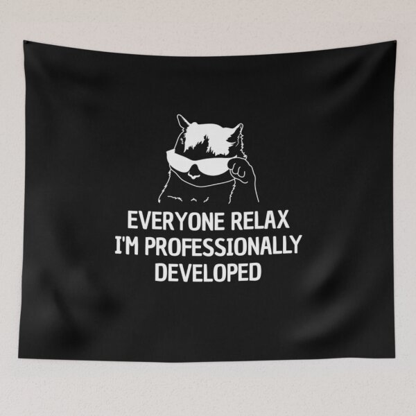 Item preview, Everyone Relax I'm Professionally Developed designed and sold by ghanagjkiyf.
