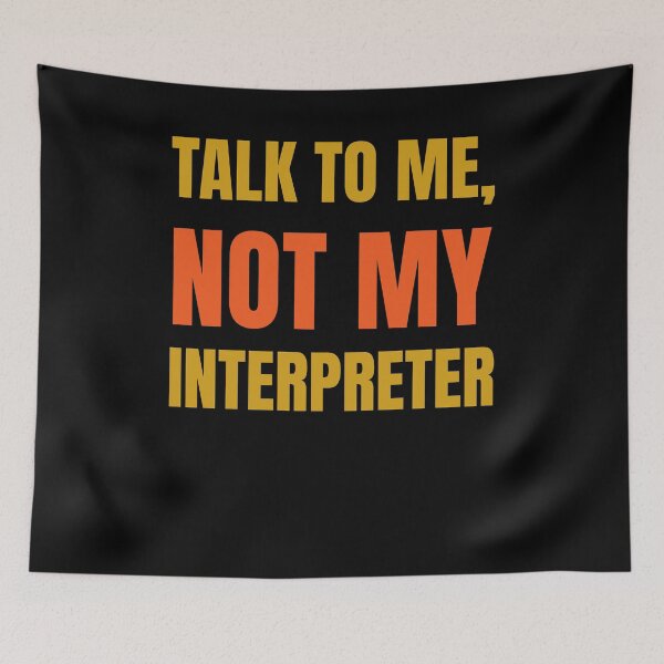 Item preview, Deaf Pride Shirt - Talk to Me, Not My Interpreter (ASL) designed and sold by DeafChamp.
