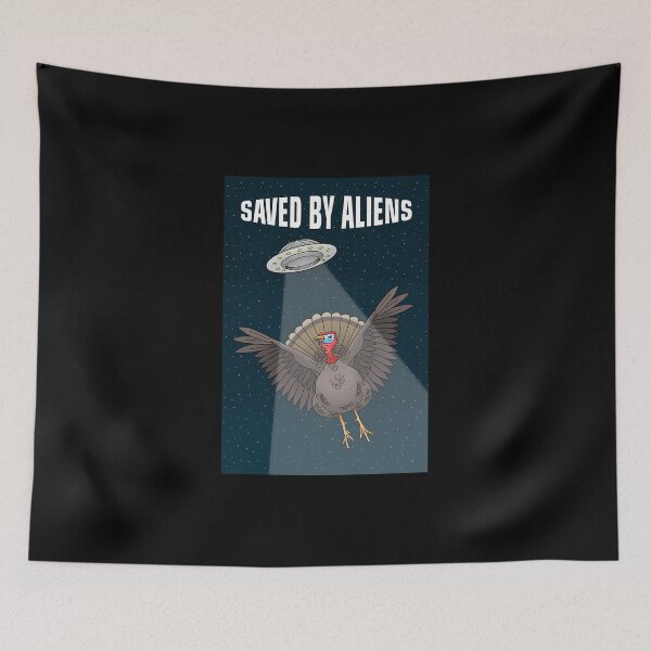 Item preview, Saved By Aliens Before Thanksgiving designed and sold by saljajkpann.