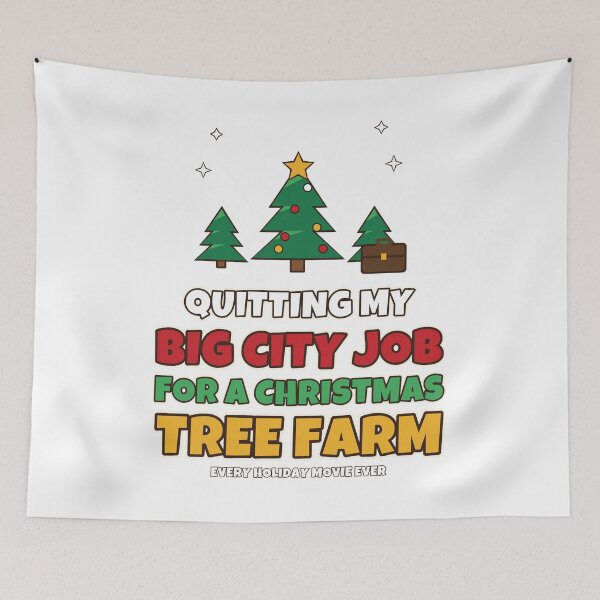 Item preview, Quitting My Big City Job For A Christmas Tree Farm Funny Holiday Movie designed and sold by Bornprints.