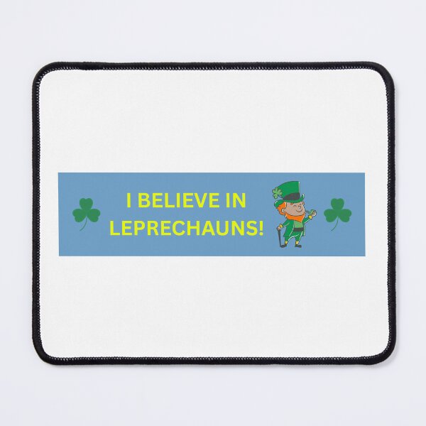Item preview, I Believe in Leprechauns designed and sold by Absent Brain.