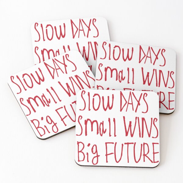 Item preview, Slow Days Small Wins Big Future designed and sold by kinpirks.