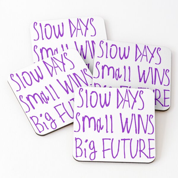 Item preview, Slow Days Small Wins Big Future designed and sold by kinpirks.