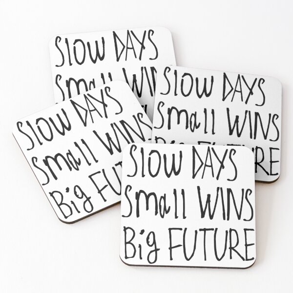 Item preview, Slow Days Small Wins Big Future designed and sold by kinpirks.