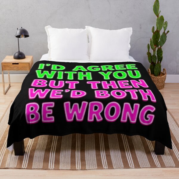 Item preview, I'd agree with you but then we'd both be wrong designed and sold by Neurospicy Closet.